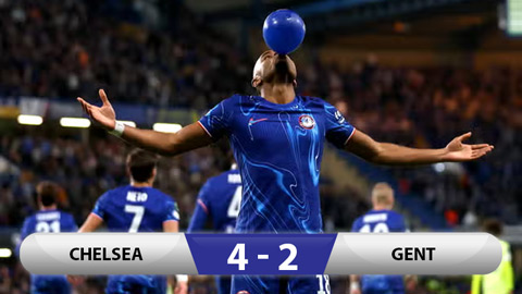 Kết quả Chelsea 4-2 Gent: Khởi đầu viên mãn