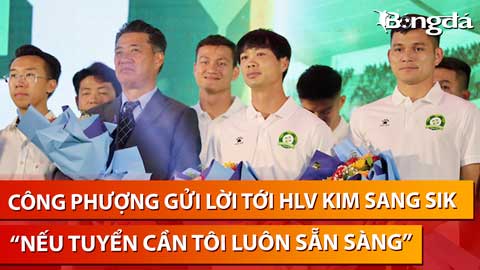 Công Phượng nhắc khéo HLV Kim Sang Sik: 'Tôi về để làm điều đó, tuyển cần thì tôi luôn sẵn sàng'