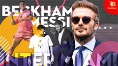 Beckham đã biến Inter Miami thành 'câu chuyện thành công' như thế nào?