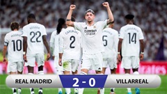 Kết quả Real Madrid 2-0 Villarreal: Los Blancos cân bằng điểm số với Barca