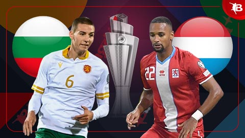 Nhận định bóng đá Bulgaria vs Luxembourg, 23h00 ngày 12/10: Ba điểm nhẹ nhàng