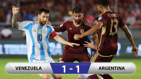 Kết quả Venezuela 1-1 Argentina: Messi bất lực