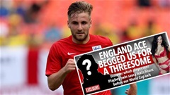 Luke Shaw xả xui bằng màn 'tập thể' với chị em Playboy