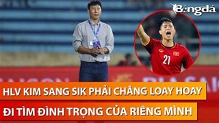 HLV Kim Sang Sik và sự loay hoay đi tìm một 'Đình Trọng' của riêng mình