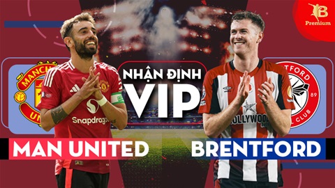 Nhận định bóng đá VIP MU vs Brentford, 21h00 ngày 19/10: Tối hậu thư cho Quỷ đỏ