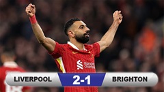 Kết quả Liverpool 2-1 Brighton: Đòi lại ngôi đầu bảng