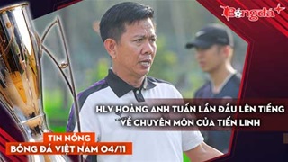 Tin nóng BĐVN 4/11: HLV Hoàng Anh Tuấn lần đầu lên tiếng về chuyên môn của Tiến Linh