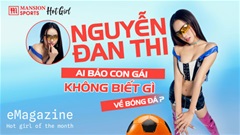 Ai bảo con gái không biết gì về bóng đá?