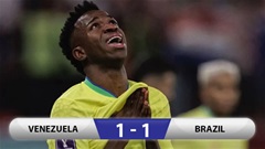 Kết quả Venezuela 1-1 Brazil: Vinicius lại hóa tội đồ