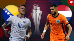 Nhận định bóng đá Bosnia & Herzegovina vs Hà Lan, 02h45 ngày 20/11: Cản sao nổi lốc