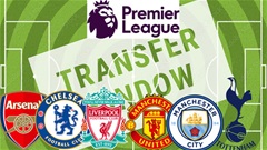 Big Six của Premier League cần gì trong kỳ chuyển nhượng tháng 1?