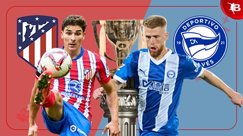 Nhận định bóng đá Atletico vs Alaves, 22h15 ngày 23/11: Khó chặn chủ nhà