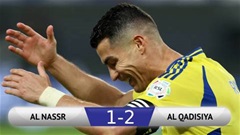 Kết quả Al Nassr 1-2 Al Qadisiya: Đội bóng của Ronaldo thua ngược cay đắng