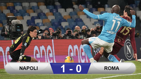 Kết quả Napoli 1-0 Roma: Lukaku phá hỏng ngày ra mắt của Ranieri