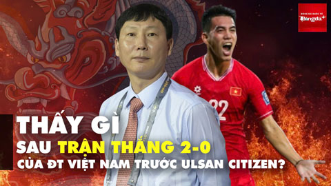 Trực tiếp: Thấy gì sau trận  Việt Nam 2-0 Ulsan Citizen?