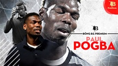 Bi kịch Paul Pogba, trở thành nạn nhân của lũ bạn ‘khốn nạn’