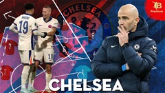 Chỉ cần thêm 1 bước nữa, Chelsea sẽ trở thành ứng viên vô địch? 