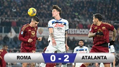 Kết quả Roma 0-2 Atalanta: Thay tướng vận chưa đổi