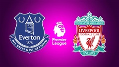 Khi nào đá lại trận Everton vs Liverpool?