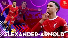 Alexander-Arnold & cơn đau đầu của Liverpool