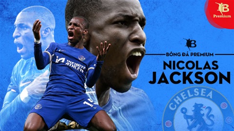 Nicolas Jackson, từ trò cười của Chelsea tới tiền đạo xuất sắc nhất London