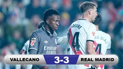 Kết quả Vallecano 3-3 Real Madrid: Chia điểm đáng tiếc