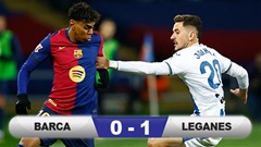 Kết quả Barca 0-1 Leganes: Địa chấn tại Catalunya