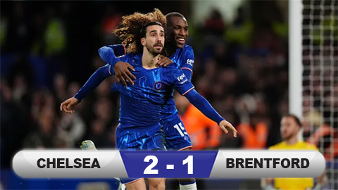 Kết quả Chelsea 2-1 Brentford: The Blues áp sát ngôi đầu bảng