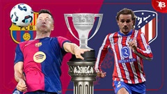 Nhận định bóng đá Barca vs Atletico, 03h00 ngày 22/12: Soán ngôi đầu của Barca