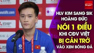 HLV Kim Sang Sik, Hoàng Đức nói gì khi CĐV Việt Nam bị Singapore cản trở vào xem đá bóng