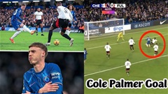 Palmer phá kỷ lục 23 năm tại Chelsea với pha ghi bàn theo phong cách Messi