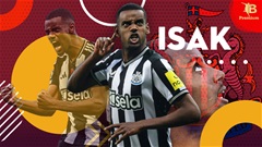 Alexander Isak: Xuất sắc đến điên rồ!