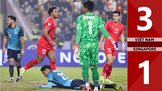 VIDEO bàn thắng Việt Nam vs Singapore: 3-1, chung cuộc: 5-1