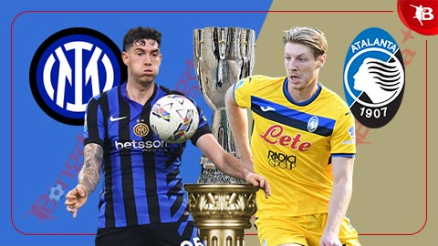 Nhận định bóng đá Inter Milan vs Atalanta, 02h00 ngày 3/1: ĐKVĐ vào chung kết