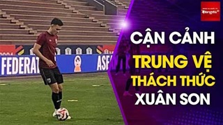 Trung vệ Thái Lan tuyên bố 'cho Xuân Son biết thế nào là lễ hội' chạy cực nhiệt