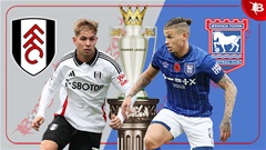 Nhận định bóng đá Fulham vs Ipswich, 21h00 ngày 5/1: Khó có bất ngờ