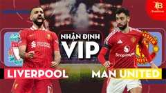 Nhận định bóng đá VIP Liverpool vs MU, 23h30 ngày 5/1: Vặt nanh Quỷ đỏ