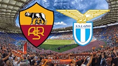 Roma vs Lazio: Chưa bao giờ Lazio bỏ xa Roma đến thế