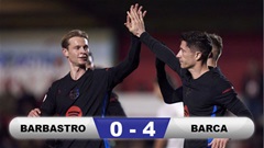 Kết quả Barbastro 0-4 Barca: Ngày thăng hoa của Lewandowski