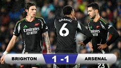 Kết quả Brighton 1-1 Arsenal: 1 điểm 'đắng ngắt' cho Arsenal