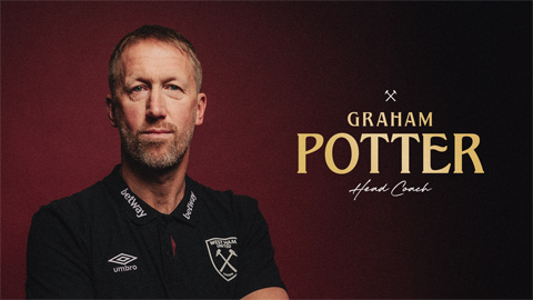 Graham Potter chính thức trở thành HLV mới của West Ham