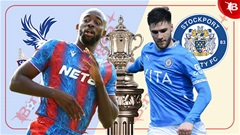 Nhận định bóng đá Crystal Palace vs Stockport County, 22h00 ngày 12/1: Đại bàng bay vào vòng 4