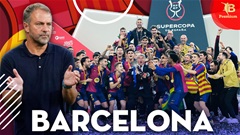 Hansi Flick đã biến Barca thành ốc đảo bình yên như thế nào?