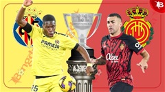 Nhận định bóng đá Villarreal vs Mallorca, 03h00 ngày 21/1: Chủ nhà thắng nhọc