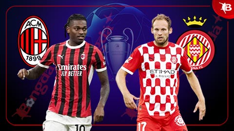 Nhận định bóng đá Milan vs Girona, 03h00 ngày 23/1: Tiếp đà thăng hoa