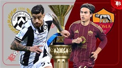 Nhận định bóng đá Udinese vs Roma, 21h00 ngày 26/1: 'Bầy sói' hú vang