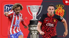 Nhận định bóng đá Atletico vs Mallorca, 00h30 ngày 2/2: Lại thắng như thói quen