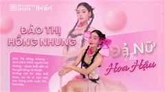 Đào Thị Hồng Nhung: Đả nữ thi hoa hậu