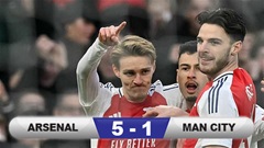 Kết quả Arsenal 5-1 Man City: Thất bại nhục nhã