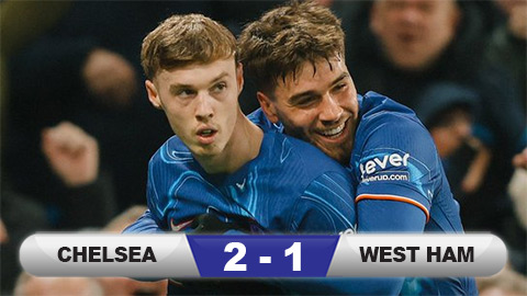 Kết quả Chelsea 2-1 West Ham: Trở lại Top 4